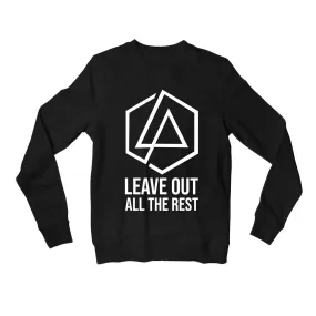 Linkin Park Sweatshirt - Leave Out All The Rest